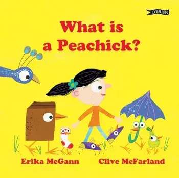 What Is a Peachick?, Hardback/Erika McGann