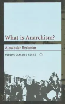 What Is Anarchism?, Paperback/Alexander Berkman