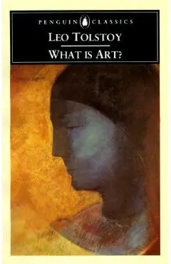 What Is Art? - Leo Tolstoy