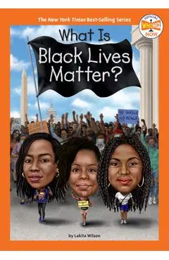 What Is Black Lives Matter? - Lakita Wilson