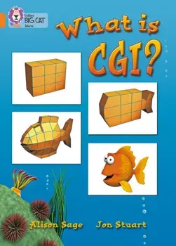 What Is CGI?. Band 06/Orange, Paperback/Alison Sage