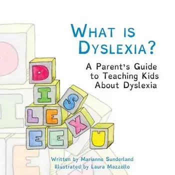 What is Dyslexia?: A Parent's Guide to Teaching Kids About Dyslexia, Paperback/Laura Mazzello