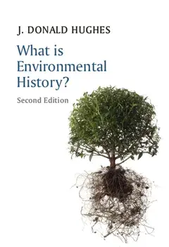 What is Environmental History?, Paperback/J. Donald Hughes