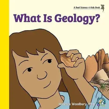 What Is Geology?, Paperback/Rebecca Woodbury