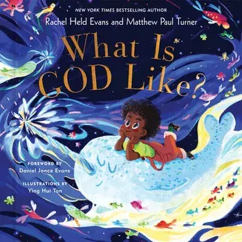 What Is God Like?, Hardcover/Rachel Held Evans