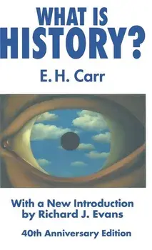 What Is History?: With a New Introduction by Richard J. Evans/E. Carr