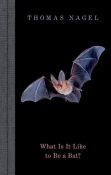 What Is It Like to Be a Bat?, Hardback/***