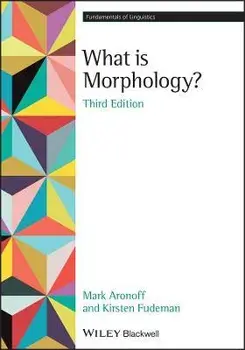 What is Morphology? 3rd edition, Paperback/M Aronoff