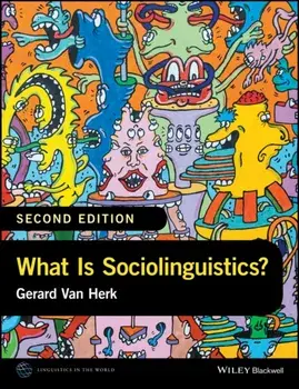 What Is Sociolinguistics?, Paperback/Gerard Van Herk