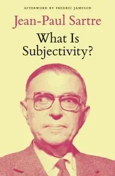 What Is Subjectivity?, Paperback/Jean-Paul Sartre