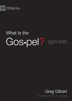 What Is the Gospel', Hardcover/Greg Gilbert