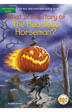 What Is the Story of the Headless Horseman? - Sheila Keenan