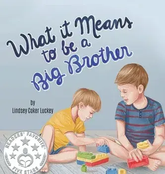 What it Means to be a Big Brother, Hardcover/Lindsey Coker Luckey