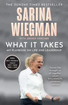 What It Takes. My Playbook on Life and Leadership, Paperback/Sarina Wiegman