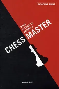 What It Takes to Become a Chess Master, Paperback/Andrew Soltis