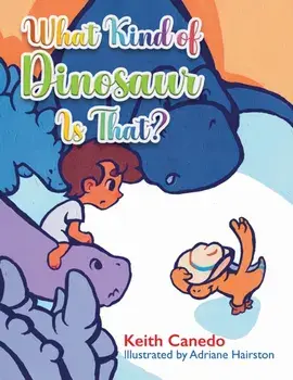 What Kind of Dinosaur Is That?, Paperback/Keith Canedo