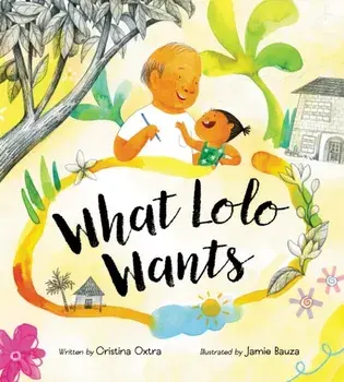 What Lolo Wants, Hardback/Cristina Oxtra