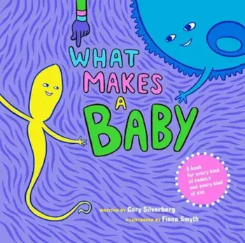 What Makes a Baby, Hardcover/Cory Silverberg