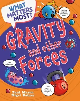 What Matters Most?: Gravity and Other Forces, Paperback/Paul Mason
