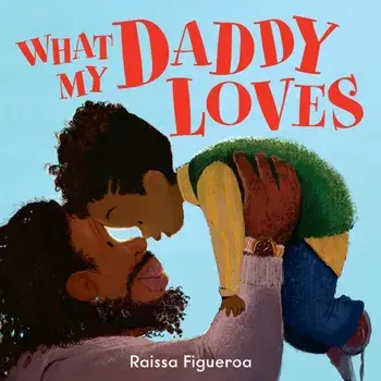 What My Daddy Loves, Paperback/***
