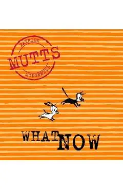 What Now: Mutts VII - Patricia Mcdonnell