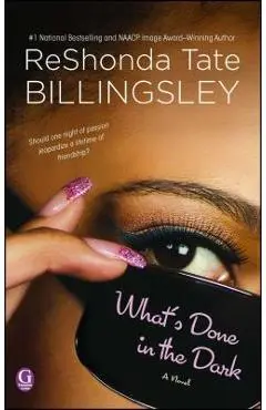 What's Done in the Dark - Reshonda Tate Billingsley