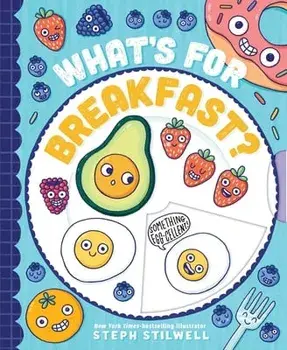 What's for Breakfast?, Board book/Stephani Stilwell
