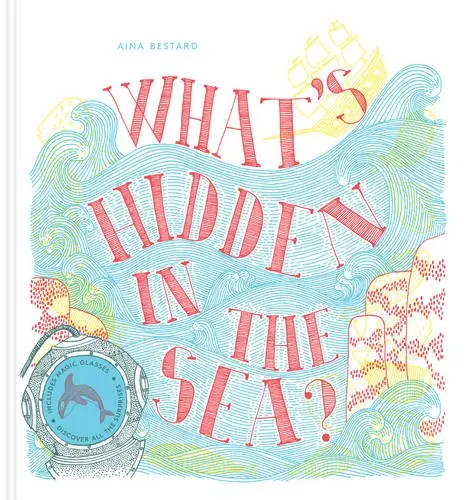 What's Hidden in the Sea | Aina Bestard