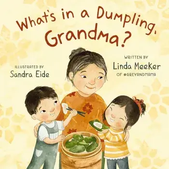 What's in a Dumpling, Grandma?, Hardback/Linda Meeker