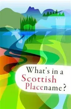 What's in a Scottish Placename?, Paperback/***
