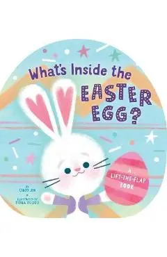 What's Inside the Easter Egg?: A Lift-The-Flap Book - Cindy Jin
