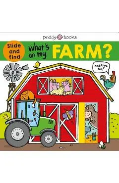 What's on My Farm?: A Slide-And-Find Book with Flaps - Roger Priddy