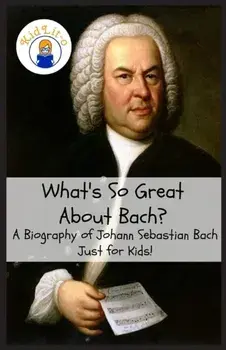 What's So Great About Bach?: A Biography of Johann Sebastian Bach Just for Kids!, Paperback/Sam Rogers
