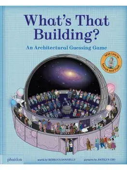 What's That Building?. An Architectural Guessing Game, Hardback/Rebecca Donnelly