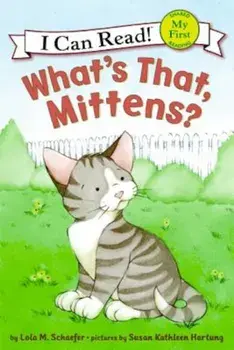 What's That, Mittens', Paperback/Lola M. Schaefer
