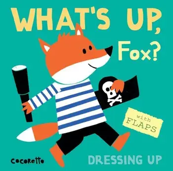 What's Up Fox': Dressing Up, Hardcover/Cocoretto
