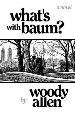 What's with Baum? - Woody Allen
