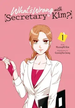 What's Wrong with Secretary Kim?, Vol. 1, Paperback/***