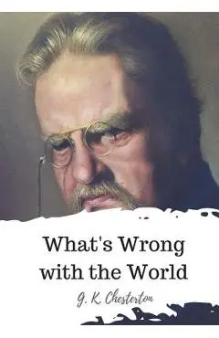 What's Wrong with the World - G. K. Chesterton
