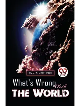 What's Wrong With The World, Paperback/***