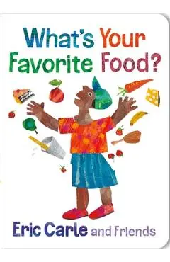 What's Your Favorite Food? - Eric Carle