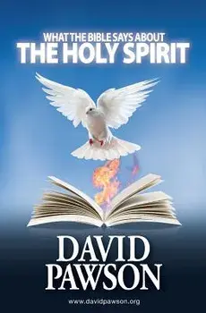 What the Bible Says about the Holy Spirit, Paperback/David Pawson