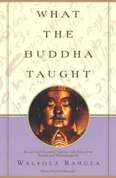 What the Buddha Taught, Paperback/Walpola Rahula