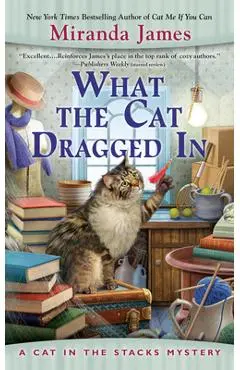 What the Cat Dragged in - Miranda James