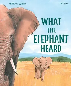 What the Elephant Heard, Paperback/***