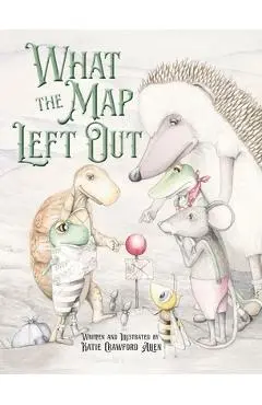 What the Map Left Out - Katie Crawford Allen