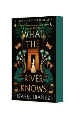 What the River Knows - Isabel Ibañez