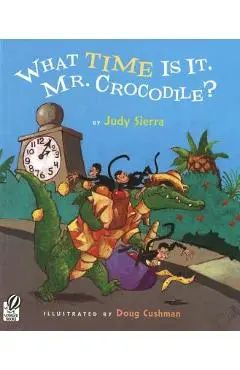 What Time Is It, Mr. Crocodile? - Judy Sierra