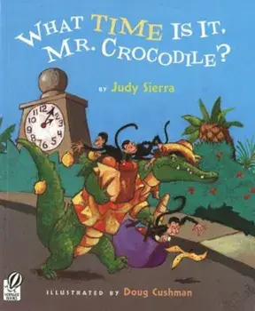 What Time Is It, Mr. Crocodile', Paperback/Judy Sierra
