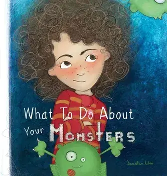 What To Do About Your Monsters, Hardcover/Jessica Woo